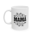 Mama Ceramic Mug — 11 oz.Coffee Cup