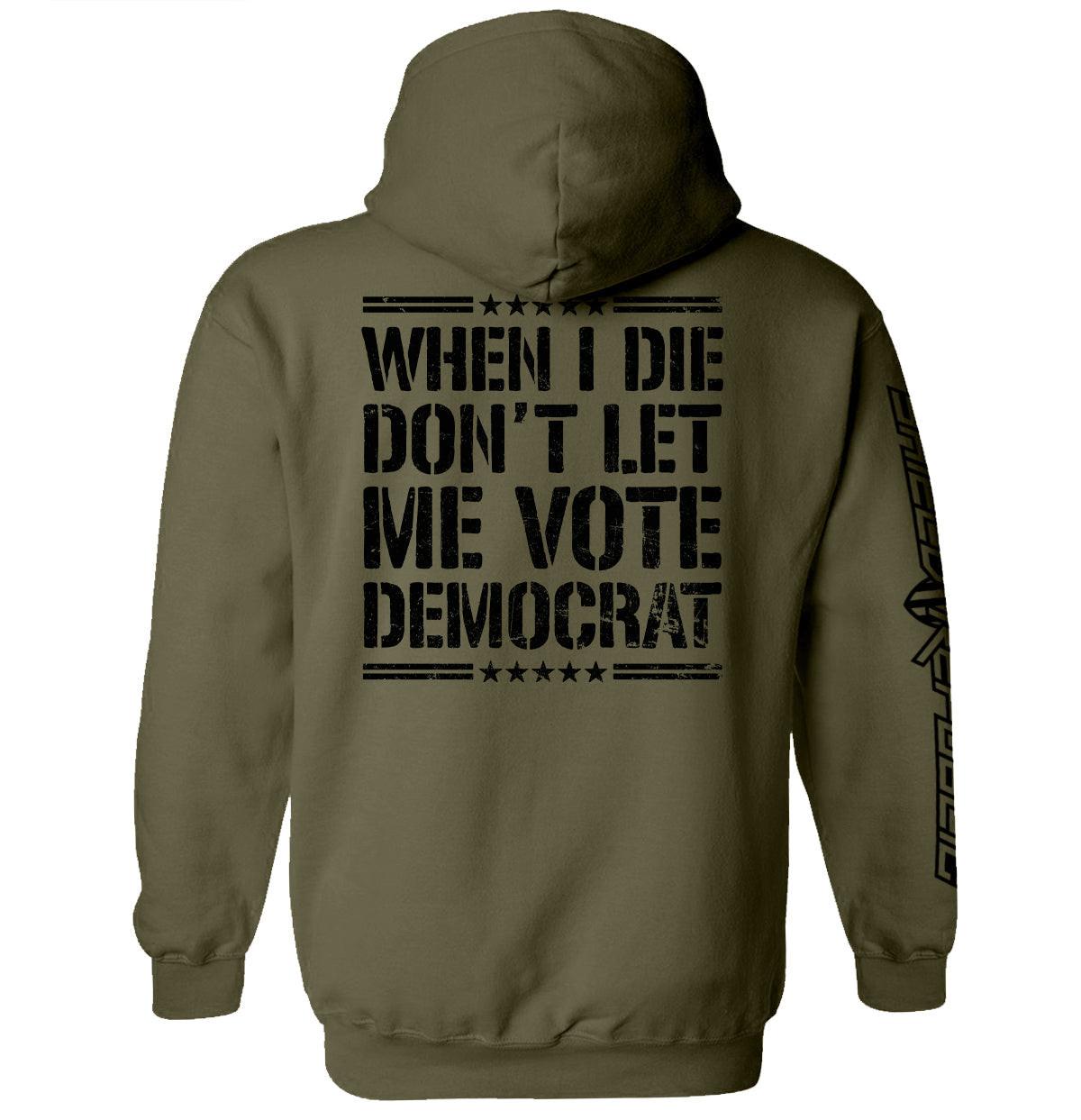 Wenn ich sterbe, lass mich nicht die Demokraten wählen
