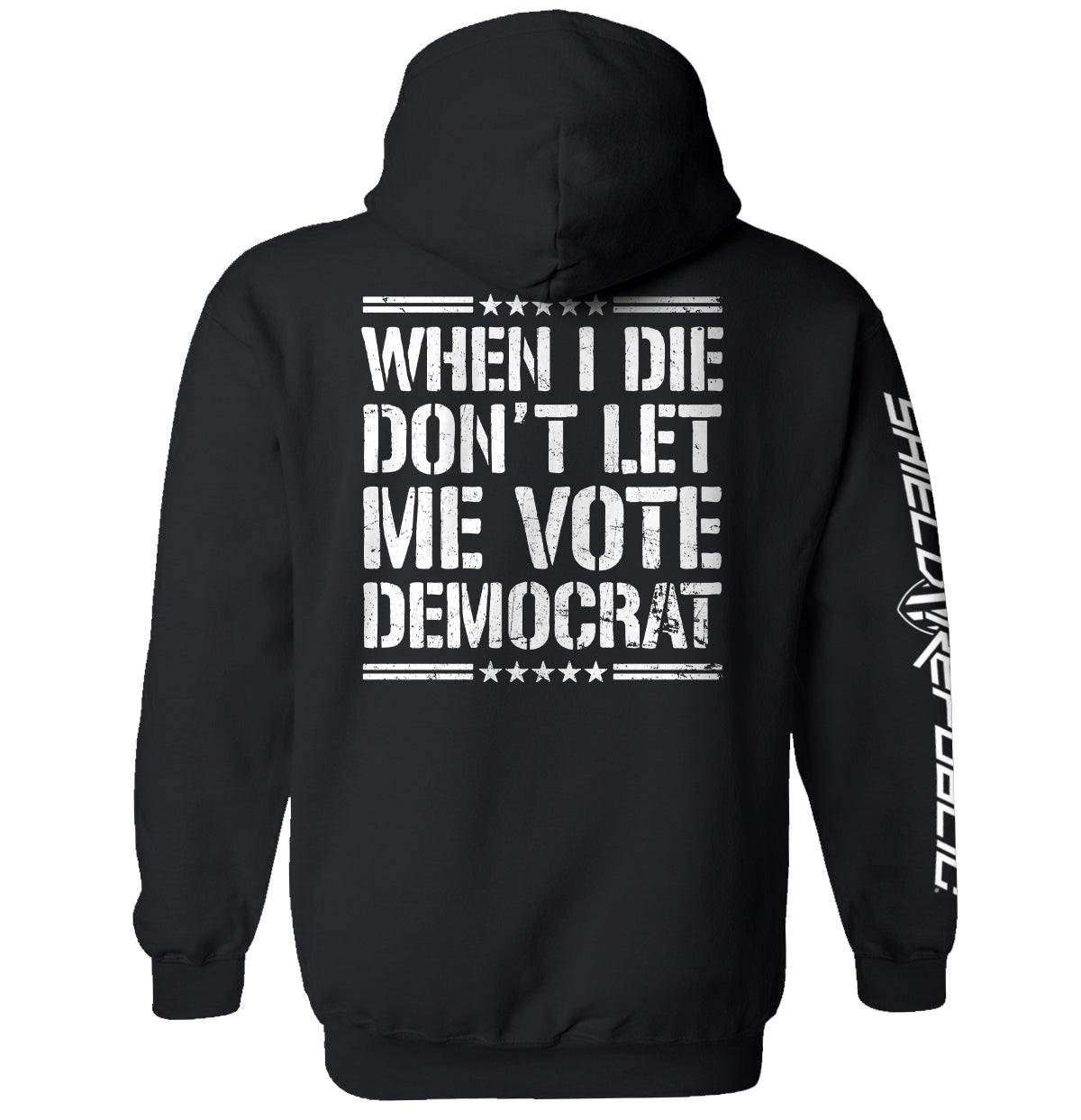 Wenn ich sterbe, lass mich nicht die Demokraten wählen