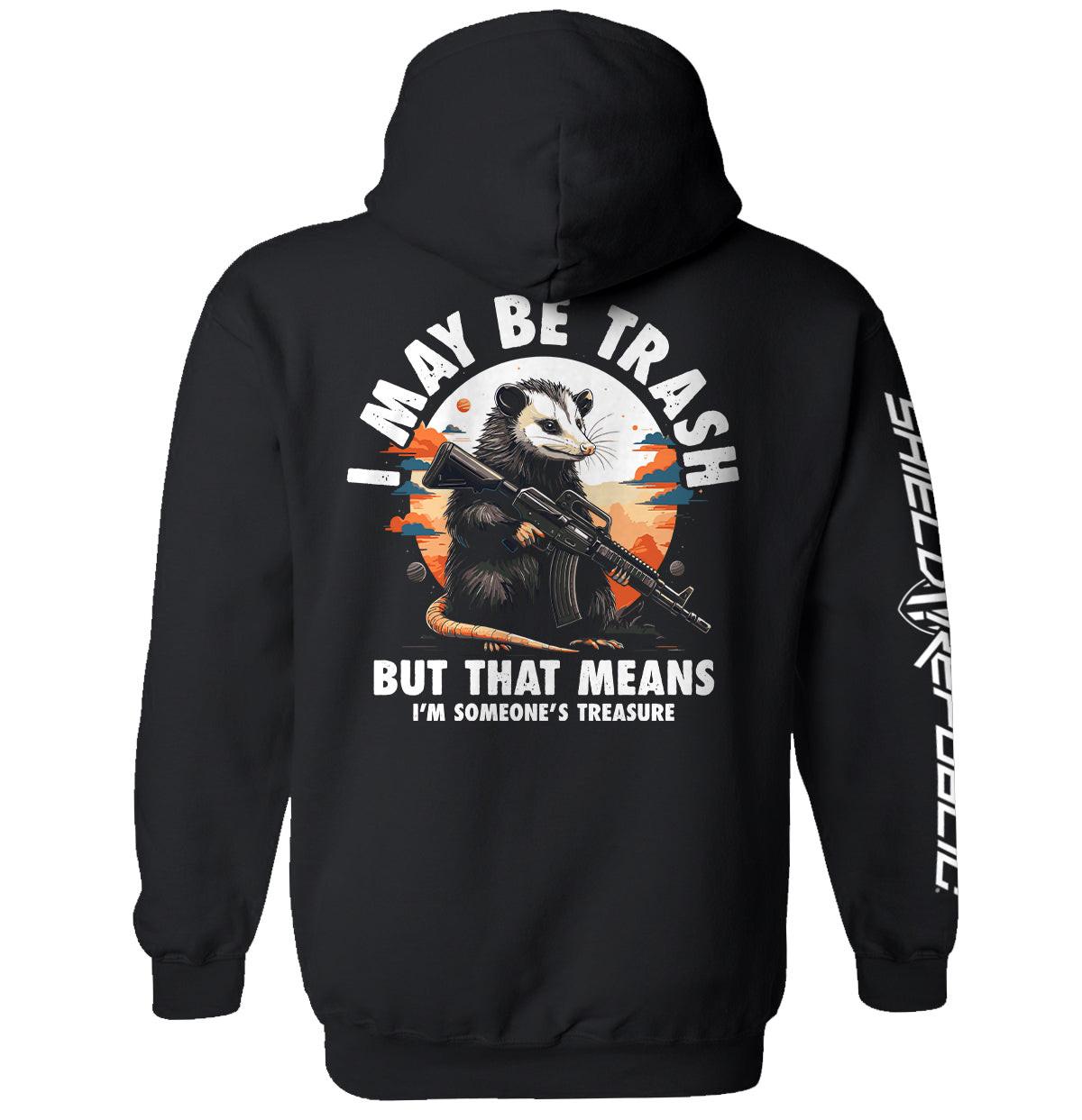 Ich bin vielleicht Müll, aber das bedeutet, dass ich jemandes Schatz bin Opossum