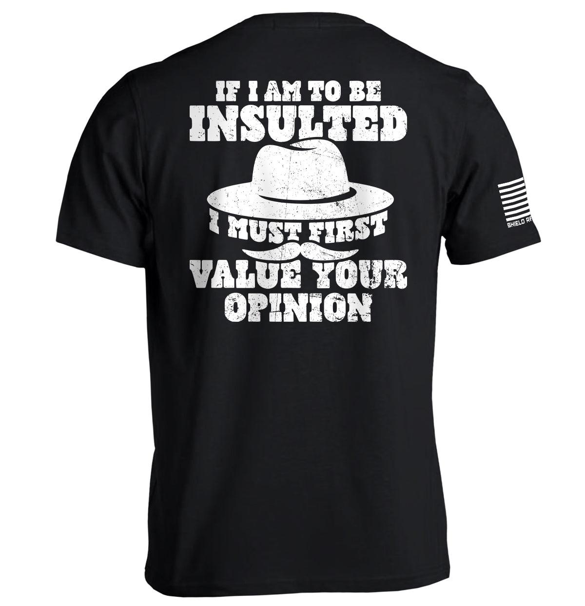 If I Am To Be Insulted