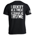 I Identify As A Threat
