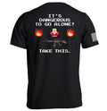 It's Dangerous to Go Alone