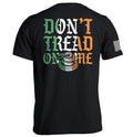 Don't Tread On Me Irish (Back Print)