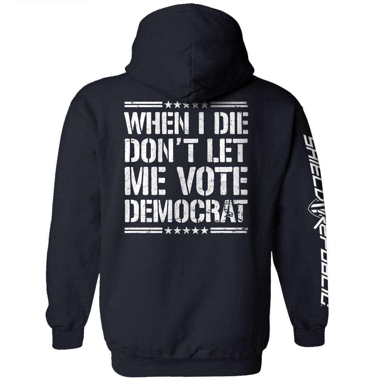 Wenn ich sterbe, lass mich nicht die Demokraten wählen