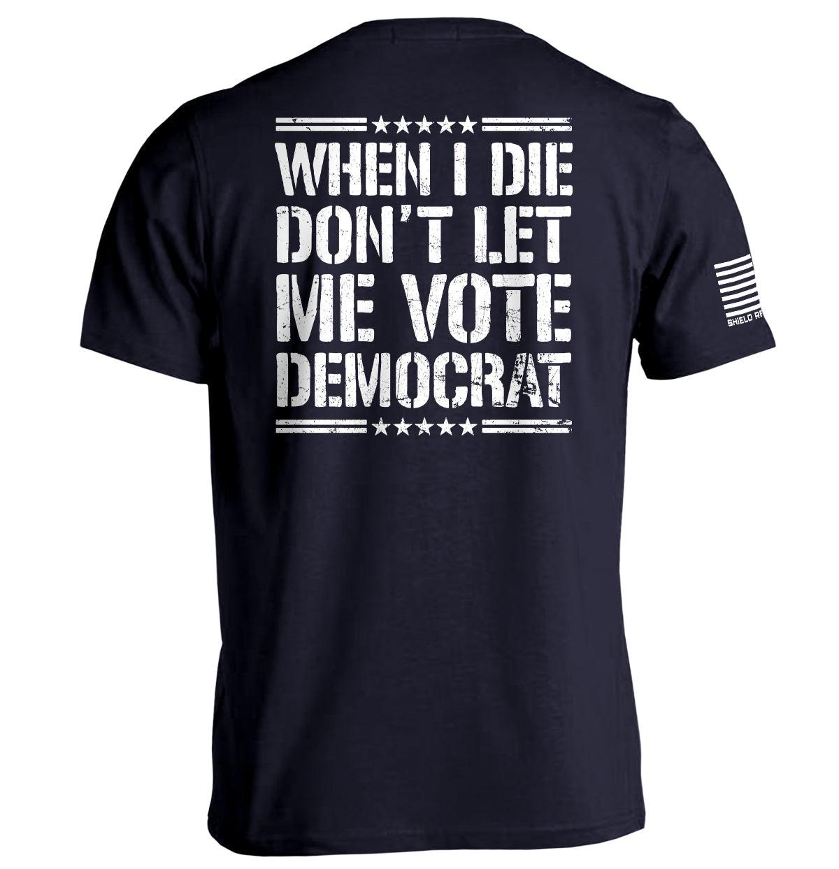 Wenn ich sterbe, lass mich nicht die Demokraten wählen