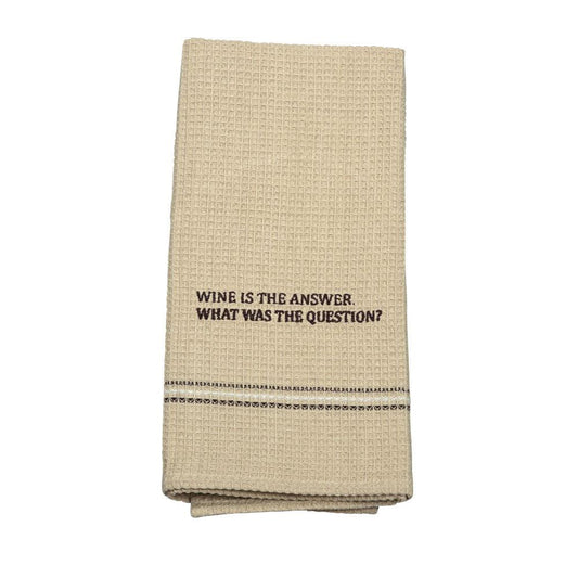 WINE IS THE ANSWER DISH TOWEL  SET OF 2 ''