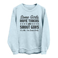 Some Girls Drive Trucks and Shoot Guns