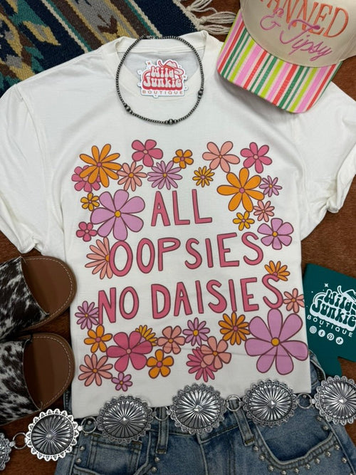 All Oopsies No Daisies Blumen-Grafik-T-Shirt