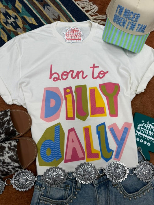 T-Shirt „Born to Dilly Dally“ im Retro-Grafikdesign